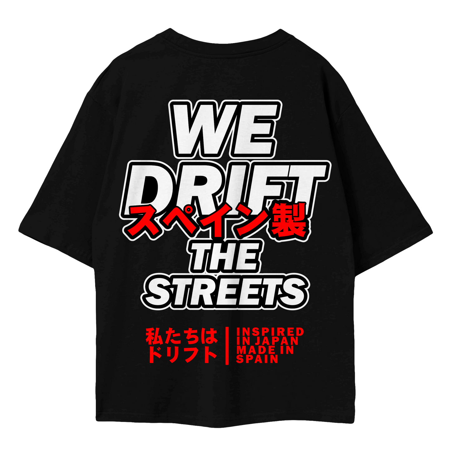 "We Drift The Streets" - Oversize T-Shirt