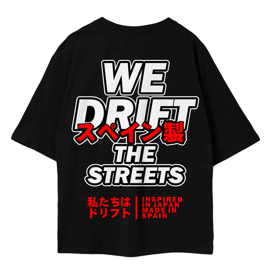 "We Drift The Streets" - Oversize T-Shirt